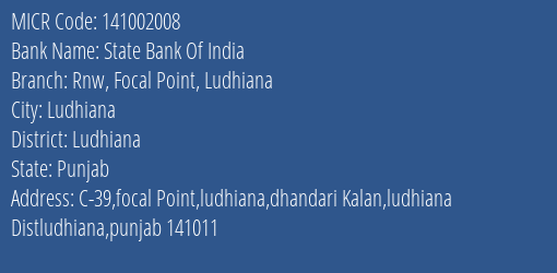 State Bank Of India Rnw Focal Point Ludhiana Branch Address Details and MICR Code 141002008