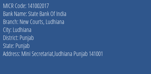 State Bank Of India New Courts Ludhiana Branch Address Details and MICR Code 141002017