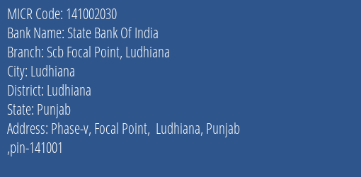 State Bank Of India Scb Focal Point Ludhiana Branch Address Details and MICR Code 141002030