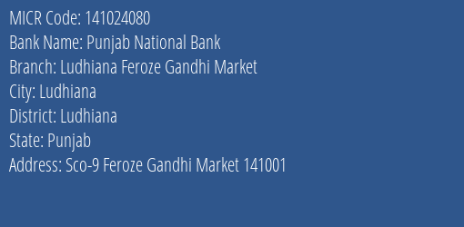 Punjab National Bank Ludhiana Feroze Gandhi Market Branch Address Details and MICR Code 141024080