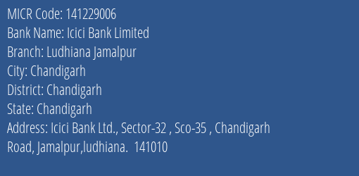 Icici Bank Limited Ludhiana Jamalpur MICR Code