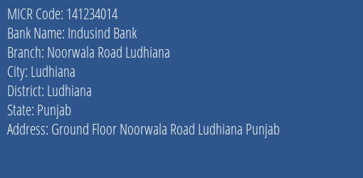 Indusind Bank Noorwala Road Ludhiana MICR Code