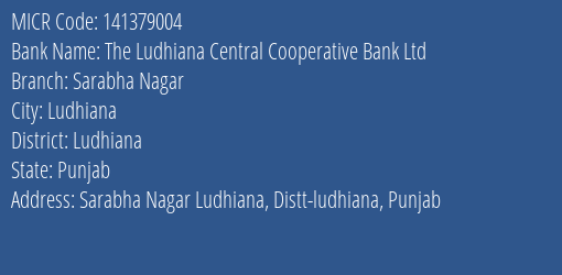 The Ludhiana Central Cooperative Bank Ltd Sarabha Nagar MICR Code