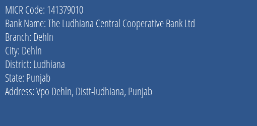 The Ludhiana Central Cooperative Bank Ltd Dehln MICR Code