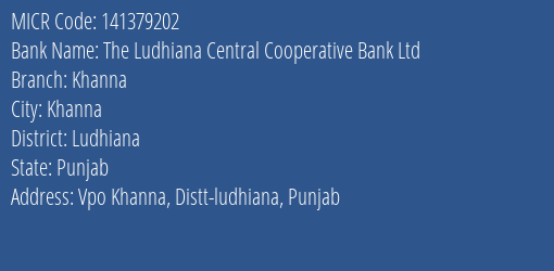 The Ludhiana Central Cooperative Bank Ltd Khanna MICR Code