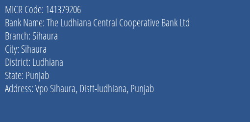 The Ludhiana Central Cooperative Bank Ltd Sihaura MICR Code