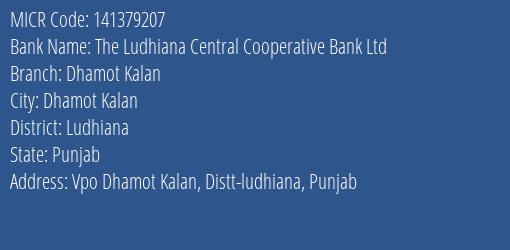 The Ludhiana Central Cooperative Bank Ltd Dhamot Kalan MICR Code