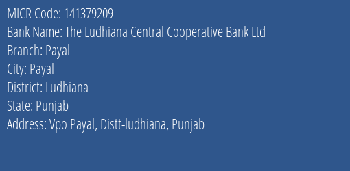 The Ludhiana Central Cooperative Bank Ltd Payal MICR Code