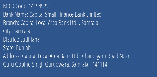 Capital Small Finance Bank Limited Capital Local Area Bank Ltd. Samrala MICR Code