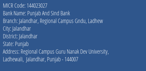 Punjab And Sind Bank Jalandhar Regional Campus Gndu Ladhew Branch Address Details and MICR Code 144023027