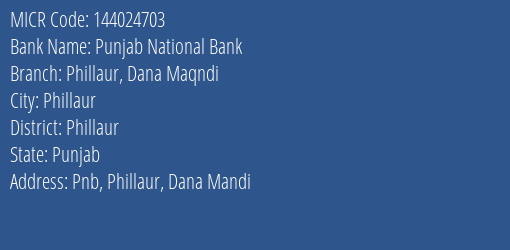 Punjab National Bank Phillaur Dana Maqndi Branch Address Details and MICR Code 144024703