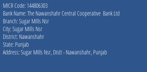 The Nawanshahr Central Cooperative Bank Ltd Sugar Mills Nsr MICR Code