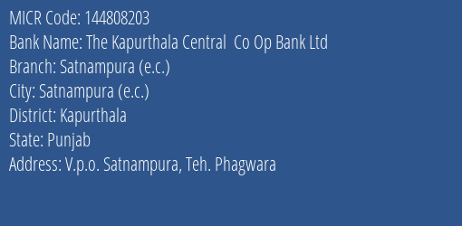 The Kapurthala Central Co Op Bank Ltd Satnampura E.c. MICR Code