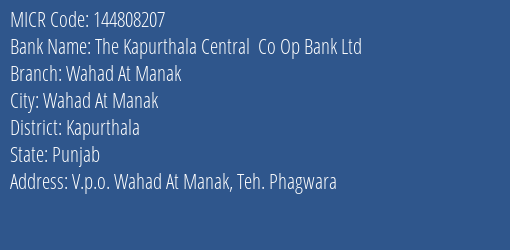 The Kapurthala Central Co Op Bank Ltd Wahad At Manak MICR Code