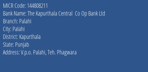 The Kapurthala Central Co Op Bank Ltd Palahi MICR Code