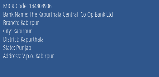 The Kapurthala Central Co Op Bank Ltd Kabirpur MICR Code