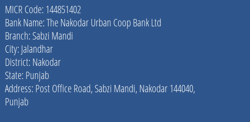 The Nakodar Urban Coop Bank Ltd Sabzi Mandi MICR Code