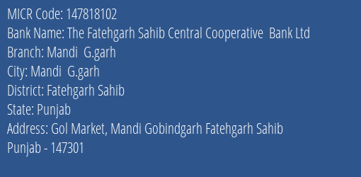 The Fatehgarh Sahib Central Cooperative Bank Ltd Mandi G.garh MICR Code