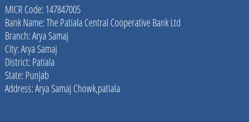 The Patiala Central Cooperative Bank Ltd Arya Samaj MICR Code