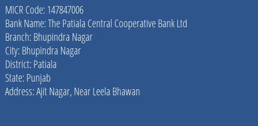 The Patiala Central Cooperative Bank Ltd Bhupindra Nagar MICR Code