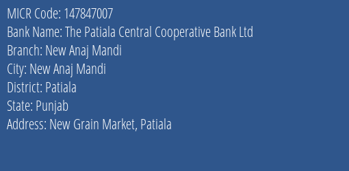 The Patiala Central Cooperative Bank Ltd New Anaj Mandi MICR Code