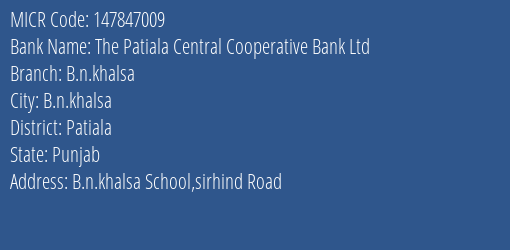 The Patiala Central Cooperative Bank Ltd B.n.khalsa MICR Code