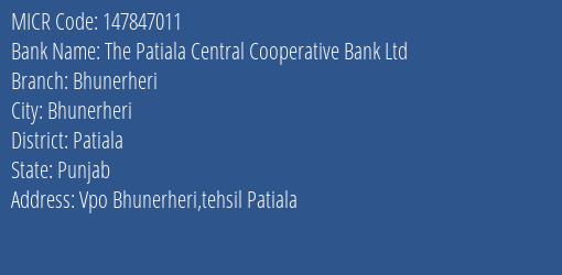 The Patiala Central Cooperative Bank Ltd Bhunerheri MICR Code