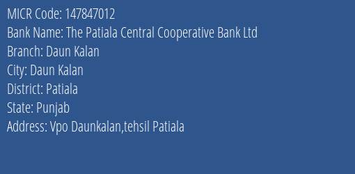 The Patiala Central Cooperative Bank Ltd Daun Kalan MICR Code