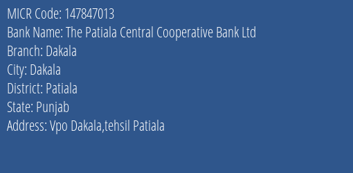 The Patiala Central Cooperative Bank Ltd Dakala MICR Code