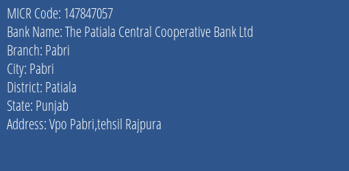 The Patiala Central Cooperative Bank Ltd Pabri MICR Code