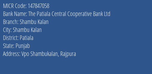 The Patiala Central Cooperative Bank Ltd Shambu Kalan MICR Code