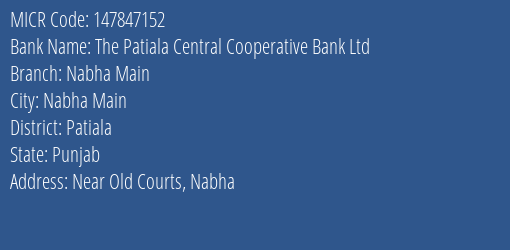 The Patiala Central Cooperative Bank Ltd Nabha Main MICR Code