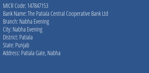 The Patiala Central Cooperative Bank Ltd Nabha Evening MICR Code