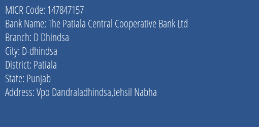 The Patiala Central Cooperative Bank Ltd D Dhindsa MICR Code