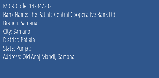 The Patiala Central Cooperative Bank Ltd Samana MICR Code