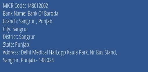 Bank Of Baroda Sangrur Punjab Branch Address Details and MICR Code 148012002