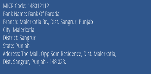 Bank Of Baroda Malerkotla Br. Dist. Sangrur Punjab Branch Address Details and MICR Code 148012112