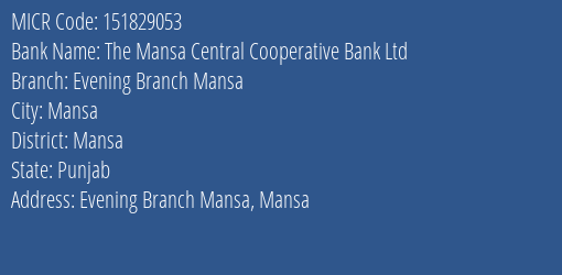 The Mansa Central Cooperative Bank Ltd Evening Branch Mansa MICR Code