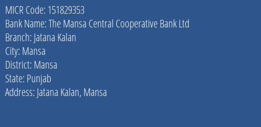 The Mansa Central Cooperative Bank Ltd Jatana Kalan MICR Code