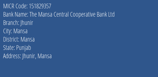 The Mansa Central Cooperative Bank Ltd Jhunir MICR Code