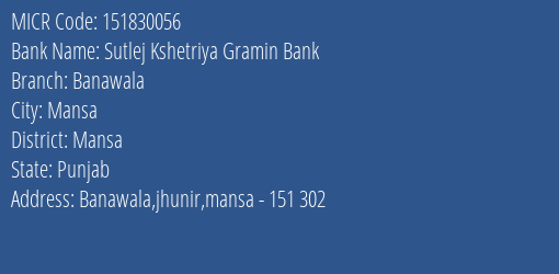 Sutlej Kshetriya Gramin Bank Banawala MICR Code