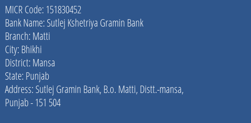 Sutlej Kshetriya Gramin Bank Matti MICR Code