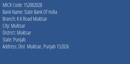 State Bank Of India K K Road Muktsar Branch Address Details and MICR Code 152002028