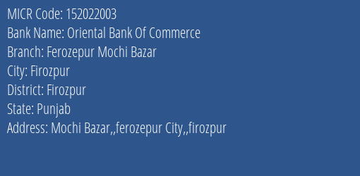 Oriental Bank Of Commerce Ferozepur Mochi Bazar Branch Address Details and MICR Code 152022003