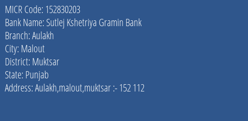 Sutlej Kshetriya Gramin Bank Aulakh MICR Code