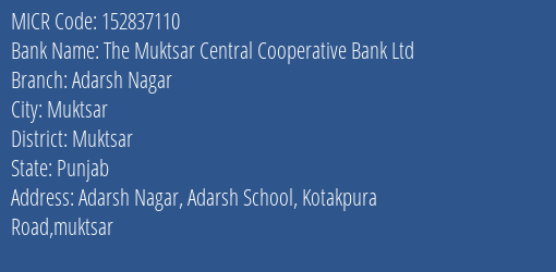 The Muktsar Central Cooperative Bank Ltd Adarsh Nagar MICR Code
