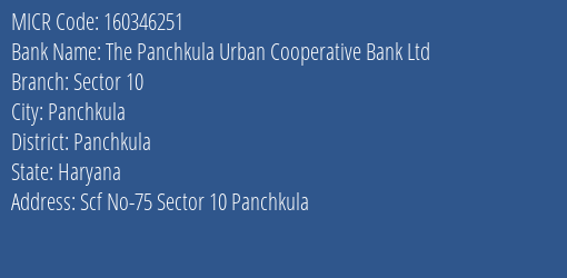 The Panchkula Urban Cooperative Bank Ltd Sector 10 MICR Code