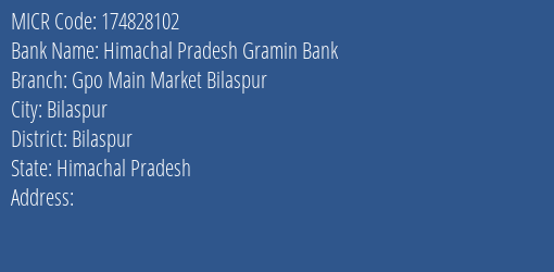 Himachal Pradesh Gramin Bank Gpo Main Market Bilaspur MICR Code