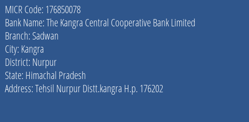 The Kangra Central Cooperative Bank Limited Sadwan MICR Code