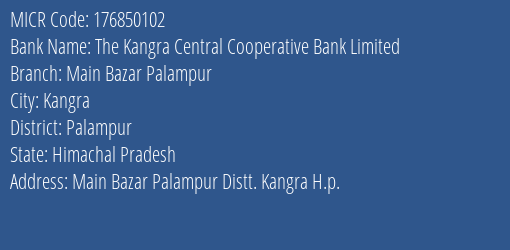 The Kangra Central Cooperative Bank Limited Main Bazar Palampur MICR Code